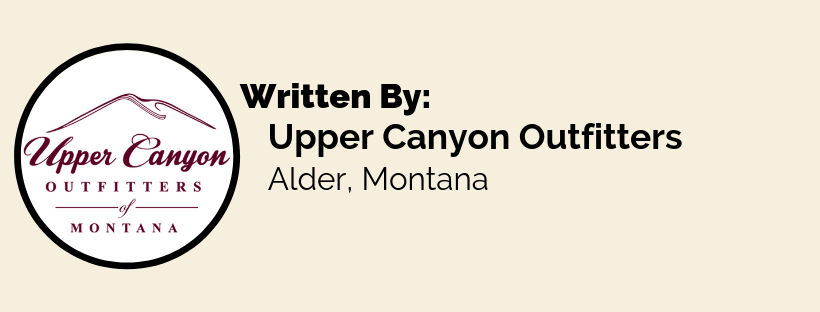 Written by Upper Canyon Outfitters